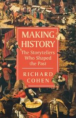 Making History: The Storytellers Who Shaped the Past цена и информация | Исторические книги | 220.lv