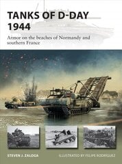 Tanks of D-Day 1944: Armor on the beaches of Normandy and southern France cena un informācija | Vēstures grāmatas | 220.lv