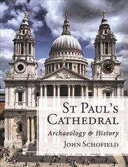 St Paul's Cathedral: Archaeology and History цена и информация | Исторические книги | 220.lv