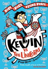 Kevin vs the Unicorns: Roly Poly Flying Pony 1 cena un informācija | Grāmatas pusaudžiem un jauniešiem | 220.lv