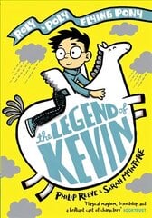 Legend of Kevin: A Roly-Poly Flying Pony Adventure цена и информация | Книги для подростков и молодежи | 220.lv