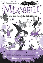 Mirabelle and the Naughty Bat Kittens 1 cena un informācija | Grāmatas pusaudžiem un jauniešiem | 220.lv