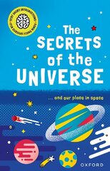 Very Short Introductions for Curious Young Minds: The Secrets of the Universe 1 цена и информация | Книги для подростков и молодежи | 220.lv