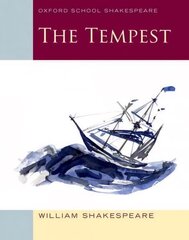 Oxford School Shakespeare: The Tempest: Oxford School Shakespeare cena un informācija | Grāmatas pusaudžiem un jauniešiem | 220.lv
