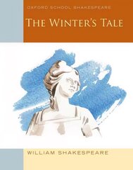 Oxford School Shakespeare: The Winter's Tale: Oxford School Shakespeare цена и информация | Книги для подростков и молодежи | 220.lv