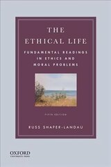 Ethical Life: Fundamental Readings in Ethics and Moral Problems 5th Revised edition cena un informācija | Vēstures grāmatas | 220.lv