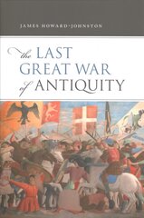 Last Great War of Antiquity цена и информация | Исторические книги | 220.lv