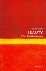 Beauty: A Very Short Introduction цена и информация | Исторические книги | 220.lv