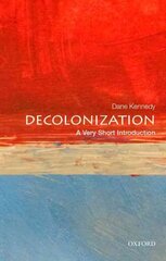 Decolonization: A Very Short Introduction: A Very Short Introduction cena un informācija | Vēstures grāmatas | 220.lv