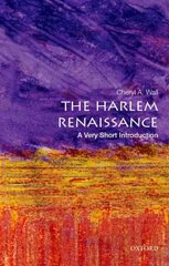 Harlem Renaissance: A Very Short Introduction cena un informācija | Vēstures grāmatas | 220.lv