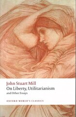 On Liberty, Utilitarianism and Other Essays 2nd Revised edition cena un informācija | Vēstures grāmatas | 220.lv