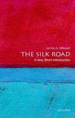 Silk Road: A Very Short Introduction: A Very Short Introduction cena un informācija | Vēstures grāmatas | 220.lv