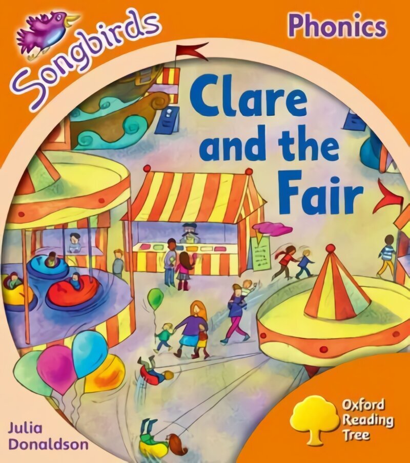 Oxford Reading Tree Songbirds Phonics: Level 6: Clare and the Fair, Level 6, Oxford Reading Tree Songbirds Phonics: Level 6: Clare and the Fair Local Teacher's Material цена и информация | Grāmatas pusaudžiem un jauniešiem | 220.lv