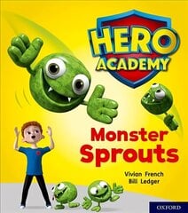 Hero Academy: Oxford Level 5, Green Book Band: Monster Sprouts cena un informācija | Grāmatas pusaudžiem un jauniešiem | 220.lv