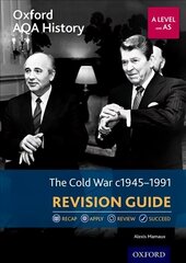 Oxford AQA History for A Level: The Cold War 1945-1991 Revision Guide: With all you need to know for your 2022 assessments цена и информация | Исторические книги | 220.lv