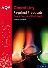 AQA GCSE Chemistry Required Practicals Exam Practice Workbook: With all you need to know for your 2022 assessments цена и информация | Книги для подростков и молодежи | 220.lv