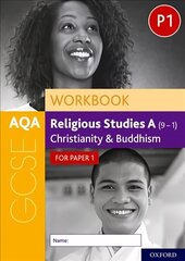 AQA GCSE Religious Studies A (9-1) Workbook: Christianity and Buddhism for Paper 1: With all you need to know for your 2022 assessments цена и информация | Книги для подростков и молодежи | 220.lv