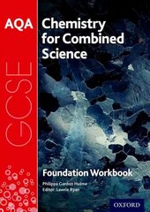 AQA GCSE Chemistry for Combined Science (Trilogy) Workbook: Foundation: With all you need to know for your 2022 assessments, Foundation, AQA GCSE Chemistry for Combined Science (Trilogy) Workbook: Foundation цена и информация | Книги для подростков и молодежи | 220.lv