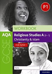 AQA GCSE Religious Studies A (9-1) Workbook: Christianity and Islam for Paper 1: With all you need to know for your 2022 assessments цена и информация | Книги для подростков и молодежи | 220.lv