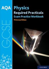 AQA GCSE Physics Required Practicals Exam Practice Workbook: With all you need to know for your 2022 assessments цена и информация | Книги для подростков и молодежи | 220.lv