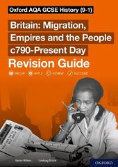 Oxford AQA GCSE History (9-1): Britain: Migration, Empires and the People c790-Present Day Revision Guide: With all you need to know for your 2022 assessments 1 cena un informācija | Grāmatas pusaudžiem un jauniešiem | 220.lv