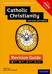 Edexcel GCSE Religious Studies A (9-1): Catholic Christianity with Islam and Judaism Revision Guide: With all you need to know for your 2022 assessments цена и информация | Книги для подростков и молодежи | 220.lv