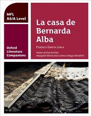 Oxford Literature Companions: La casa de Bernarda Alba: study guide for AS/A   Level Spanish set text: With all you need to know for your 2022 assessments цена и информация | Исторические книги | 220.lv