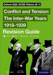 Oxford AQA GCSE History: Conflict and Tension: The Inter-War Years 1918-1939 Revision Guide (9-1): With all you need to know for your 2022 assessments цена и информация | Книги для подростков и молодежи | 220.lv