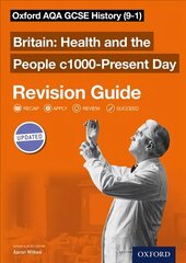 Oxford AQA GCSE History: Britain: Health and the People c1000-Present Day Revision Guide (9-1): AQA GCSE HISTORY HEALTH 1000-PRESENT RG цена и информация | Книги для подростков и молодежи | 220.lv