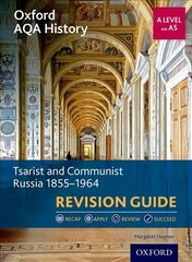Oxford AQA History for A Level: Tsarist and Communist Russia 1855-1964 Revision Guide: With all you need to know for your 2022 assessments cena un informācija | Vēstures grāmatas | 220.lv