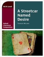 Oxford Literature Companions: A Streetcar Named Desire: With all you need to know for your 2022 assessments цена и информация | Исторические книги | 220.lv