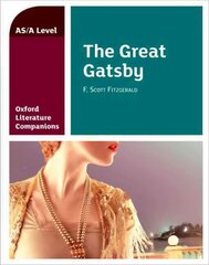 Oxford Literature Companions: The Great Gatsby: With all you need to know for your 2022 assessments cena un informācija | Vēstures grāmatas | 220.lv