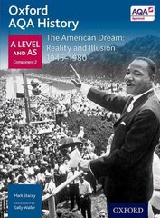 Oxford AQA History for A Level: The American Dream: Reality and Illusion 1945-1980 cena un informācija | Vēstures grāmatas | 220.lv