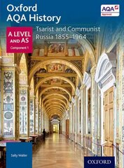 Oxford AQA History for A Level: Tsarist and Communist Russia 1855-1964 2nd Revised edition cena un informācija | Vēstures grāmatas | 220.lv