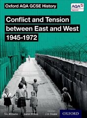 Oxford AQA GCSE History: Conflict and Tension between East and West 1945-1972 Student Book cena un informācija | Grāmatas pusaudžiem un jauniešiem | 220.lv