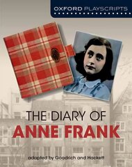 Oxford Playscripts: The Diary of Anne Frank 2nd Revised edition cena un informācija | Grāmatas pusaudžiem un jauniešiem | 220.lv