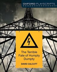 Oxford Playscripts: The Terrible Fate of Humpty Dumpty 2nd Revised edition cena un informācija | Grāmatas pusaudžiem un jauniešiem | 220.lv