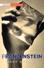 Essential Student Texts: Frankenstein 1 cena un informācija | Grāmatas pusaudžiem un jauniešiem | 220.lv