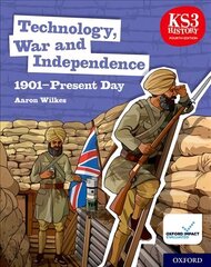 KS3 History 4th Edition: Technology, War and Independence 1901-Present Day Student Book 4th Revised edition cena un informācija | Grāmatas pusaudžiem un jauniešiem | 220.lv