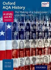 Oxford AQA History for A Level: The Making of a Superpower: USA 1865-1975 цена и информация | Исторические книги | 220.lv