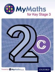MyMaths for Key Stage 3: Student Book 2C cena un informācija | Grāmatas pusaudžiem un jauniešiem | 220.lv