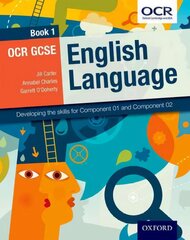 OCR GCSE English Language: Book 1: Developing the skills for Component 01 and Component 02, Book 1 cena un informācija | Grāmatas pusaudžiem un jauniešiem | 220.lv