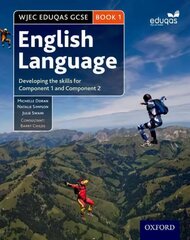 WJEC Eduqas GCSE English Language: Student Book 1: Developing the skills for Component 1 and Component 2, Student book 1 cena un informācija | Grāmatas pusaudžiem un jauniešiem | 220.lv