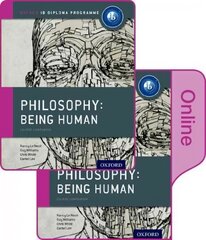 Oxford IB Diploma Programme: Philosophy Being Human Print and Online Pack cena un informācija | Vēstures grāmatas | 220.lv