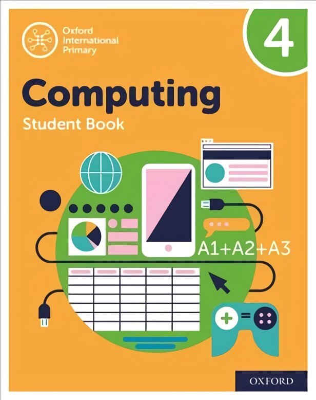 Oxford International Primary Computing: Student Book 4 2nd Revised edition cena un informācija | Grāmatas pusaudžiem un jauniešiem | 220.lv