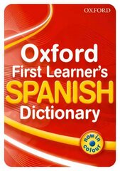 Oxford First Learner's Spanish Dictionary 2010 цена и информация | Книги для подростков и молодежи | 220.lv