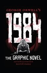 George Orwell's 1984: The Graphic Novel cena un informācija | Grāmatas pusaudžiem un jauniešiem | 220.lv