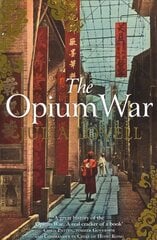 Opium War: Drugs, Dreams and the Making of China цена и информация | Исторические книги | 220.lv