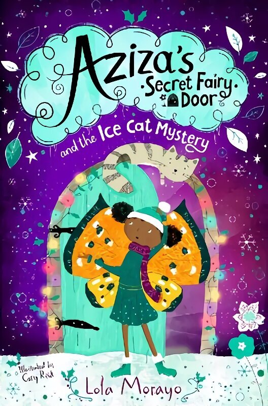 Aziza's Secret Fairy Door and the Ice Cat Mystery cena un informācija | Grāmatas pusaudžiem un jauniešiem | 220.lv