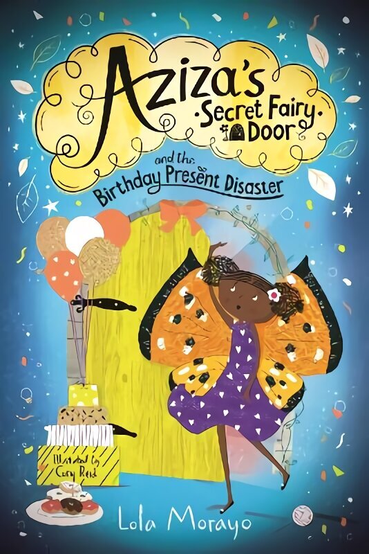 Aziza's Secret Fairy Door and the Birthday Present Disaster cena un informācija | Grāmatas pusaudžiem un jauniešiem | 220.lv